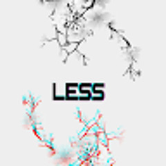 Less