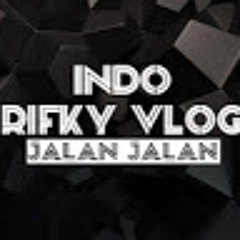 Indo Rifky Vloggs