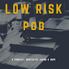 Low Risk Pod