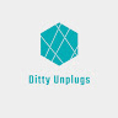 Ditty Unplugs
