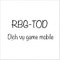RBG- TOD