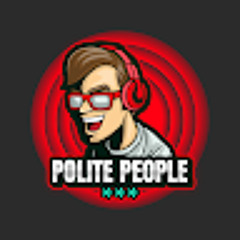 P0LITE_ PE0PLE