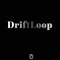 DriftLoop