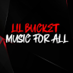 Lil Bucket