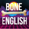 Bone English