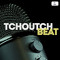Tchoutch Beat