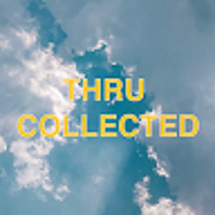 thru collected