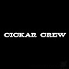 Cickar Crew