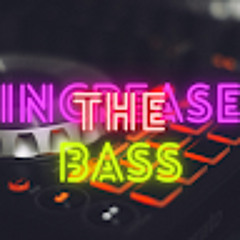 Increase The Bass