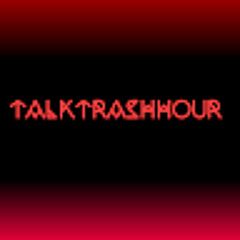 TalkTrashHour