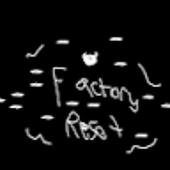 Factory Reset #281