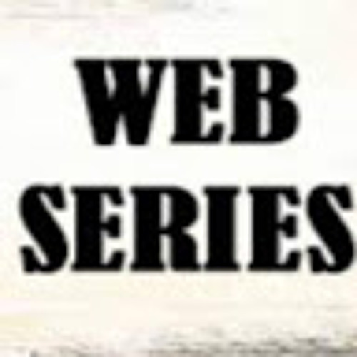Stream Web Series | Listen to podcast episodes online for free on ...