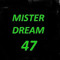 Mister Dream47