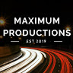 MAXIMUM PRODUCTIONS