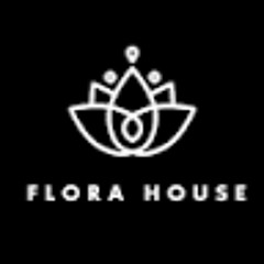 FLORA HOUSE