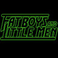 Fat Boys and Little Men