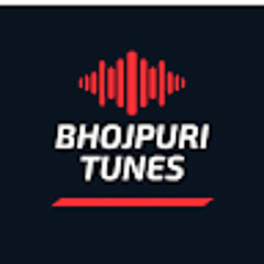 Bhojpuri Tunes