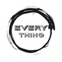 Every Thing - كل شىء