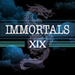 Immortals XIX
