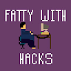 Fatty with Hacks
