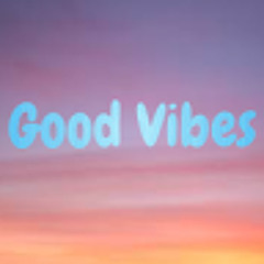 Good Vibes