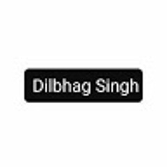 DILBHAG SINGH