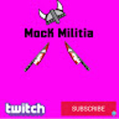 MocK Militia