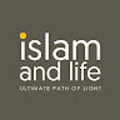 Islam and Life