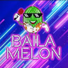 BailaMelon