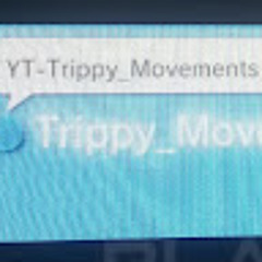 Trippy_Movements