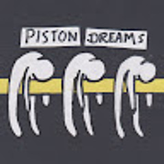 Piston Dreams