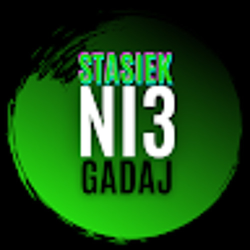 Stasiek NI3 GADAJ’s avatar