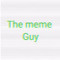 The meme guy
