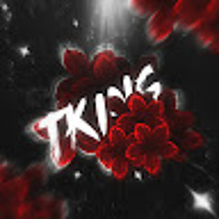 TKing Its me