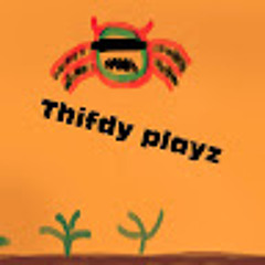 thifdyplayz