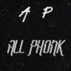 All Phonk