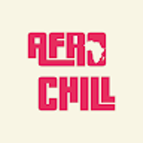 Stream Afro Chill Music Listen To Songs Albums Playlists For Free