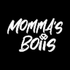 Mommas Boiis