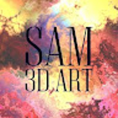 Sam 3d Art !