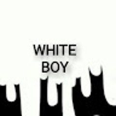 WHITE BOY