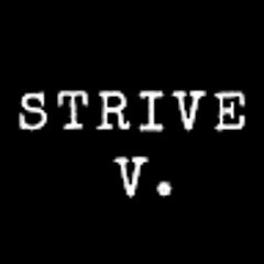 Strive V.