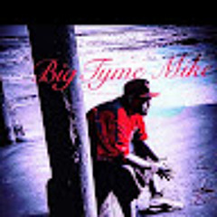 Bigtyme Mike