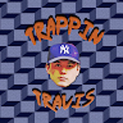 Trappin Travis