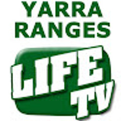 Yarra Ranges LIFE TV