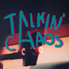 Talkin' Chaos