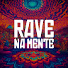RAVE NA MENTE