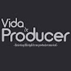 Vida de Producer