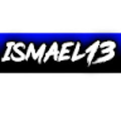 ismael 13