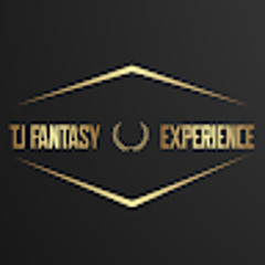 TJ Fantasy Experience