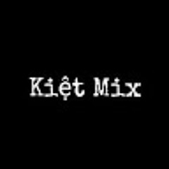 Kiệt Mix